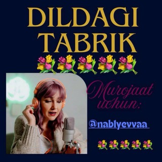 💐❤️DILDAGI TABRIK❤️💐