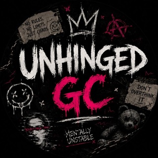 UNHINGED GC || RANDOM GC 🫦