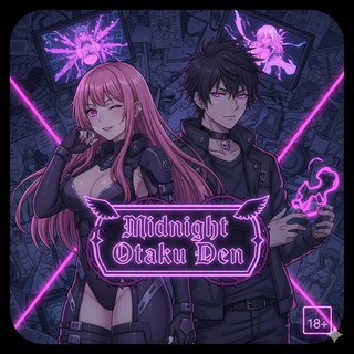 Midnight Otaku Den 18+
