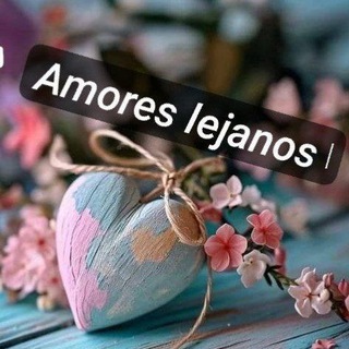 Amores lejanos™