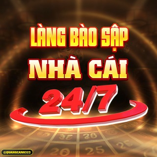 LÀNG BÀO SẬP NHÀ CÁI 24/7