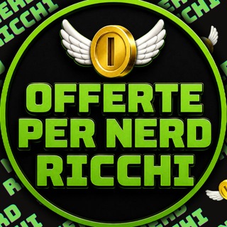 Offerte per Nerd Ricchi 💸