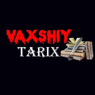 VAXSHIY TARIX | 21+