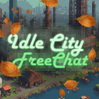 🏙 Idle City free chat 🍟
